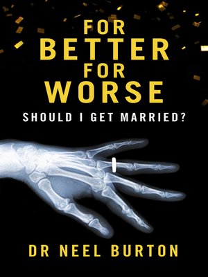 cover image of For Better For Worse: Should I Get Married?